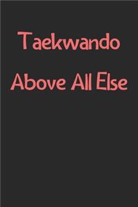 Taekwando Above All Else