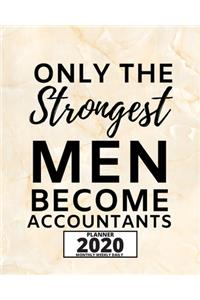 Only The Strongest Men Become Accountants
