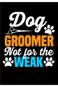 Dog Groomer Not For The weak