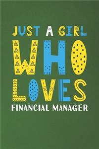 Just A Girl Who Loves Financial Manager