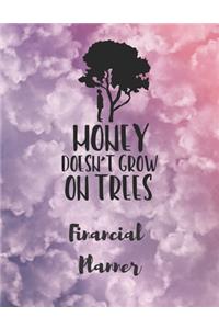 Money Doesn't Grow On Trees Financial Planner