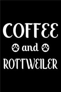 Coffee And Rottweiler