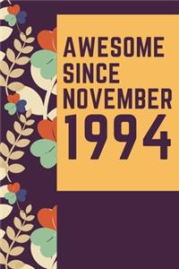 Awesome Since November 1994 Notebook Birthday Gift