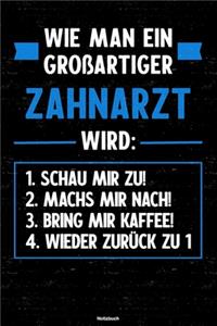 Wie man ein großartiger Zahnarzt wird