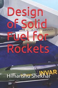 Design of Solid Fuel for Rockets