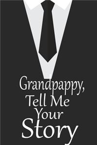 Grandpappy, tell me your story