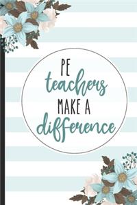 PE Teachers Make A Difference