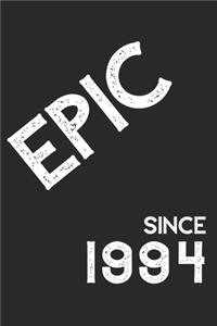 Epic Since 1994 Notebook Birthday Gift