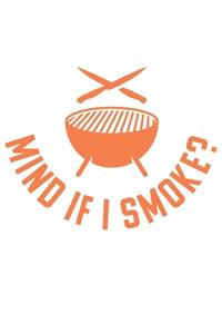 Mind If I Smoke?