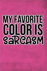 My Favorite Color Is Sarcasm