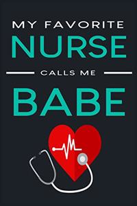 My favorite nurse calls me babe
