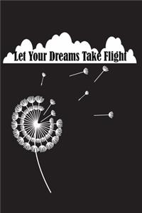 Let Your Dreams Take Flight