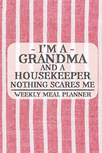 I'm a Grandma and a Housekeeper Nothing Scares Me Weekly Meal Planner