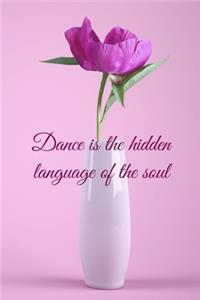 Dance Is The Hidden Language of The Soul