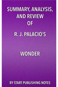 Summary, Analysis, and Review of R. J. Palacio's Wonder