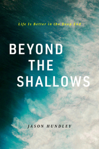 Beyond the Shallows