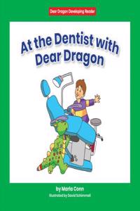 At the Dentist with Dear Dragon