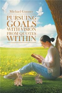 Pursuing Goals with Vision from Quotes Within