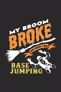 My Broom broke Base jumping
