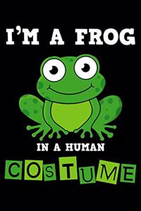 Im A Frog In A Human Costume