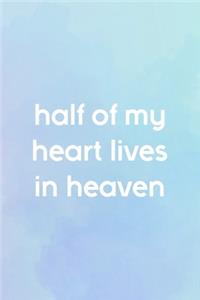 Half Of My Heart Lives In Heaven