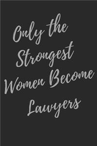 Only the Strongest Women Become Lawyers: 2020-2024 Super Lawyer & Law Student Inspirational Quotes Planner & Notebook, 60 Months Calendar, (Lawyer Appreciation Gifts)