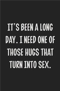 It's Been a Long Day. I Need One of Those Hugs That Turn into Sex.