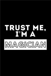 Trust Me, I'm A Magician