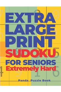 Extra Large Print SUDOKU For Seniors Extremely Hard