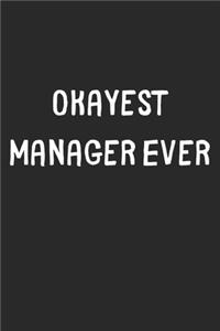 Okayest Manager Ever