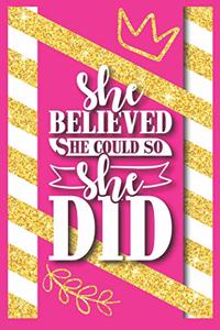 She Believed She Could So She Did