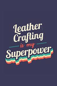 Leather Crafting Is My Superpower