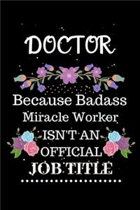 Doctor Because Badass Miracle Worker Isn't an Official Job Title