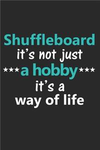 Shuffleboard It's Not Just a Hobby It's a Way of Life