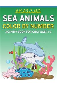 Amazing Sea Animals Color by Number Activity Book for Girls Ages 4-7