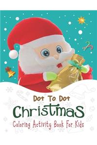 Dot To Dot Christmas Coloring Activity Book For Kids.
