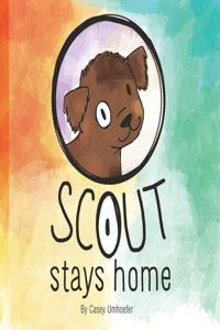 Scout Stays Home: A Children's Story About a Puppy and a Pandemic