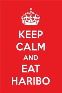 Keep Calm and Eat Haribo