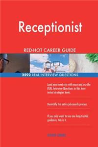 Receptionist RED-HOT Career Guide; 2592 REAL Interview Questions