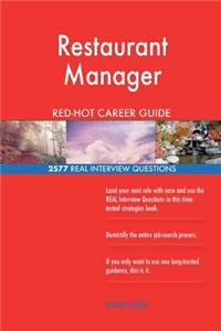 Restaurant Manager RED-HOT Career Guide; 2577 REAL Interview Questions