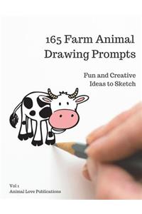 165 Farm Animal Drawing Prompts, Vol 1: Ideas for Kids, Teens or Adults to Sketch, 8.5"x11"