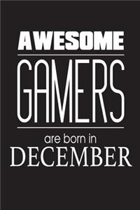 Awesome Gamers Are Born In December