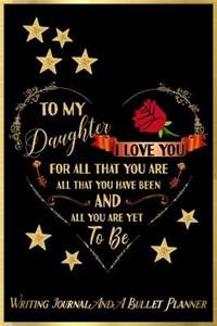To My Daughter, I Love You for All That You Are, All That You Have Been, and All You Are Yet to Be