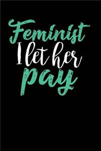 Feminist I Let Her Pay