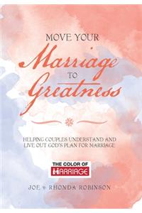 Move Your Marriage to Greatness