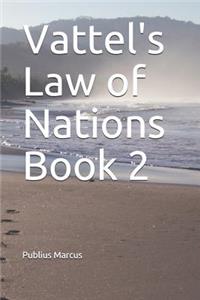 Vattel's Law of Nations Book 2