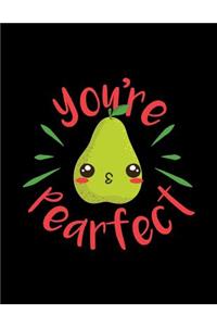 You're Pearfect
