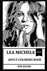 Lea Michele Adult Coloring Book: Golden Globe and Grammy Awards Nominee, Glee and Les Miserables Star Inspired Adult Coloring Book