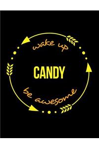 Wake Up Candy Be Awesome Notebook for a Confectioner, Composition Journal