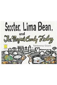 Scooter, Lima Bean, and The Magical Candy Factory